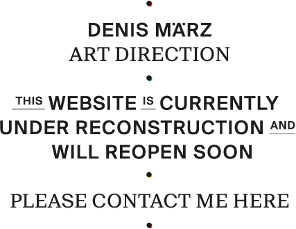 DENIS M&Auml;RZ &ndash; ART DIRECTION